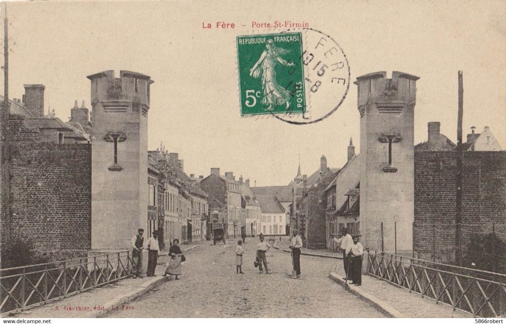 CARTE POSTALE ORIGINALE ANCIENNE : LA FERE EN TARDENOIS LA PORTE SAINT FIRMIN  ANIMEE ;AISNE (02) - Fere En Tardenois