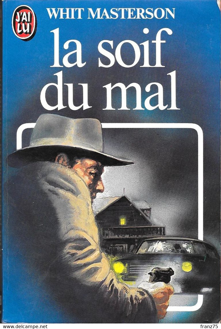 La Soif Du Mal--Whit MASTERSON-J'AI LU-1983--TBE - J'ai Lu