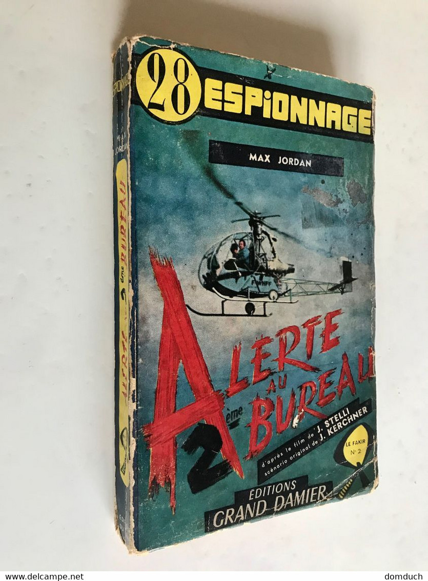 28 ESPIONNAGE    ALERTE Au 2ème BUREAU    Max Jordan     « LE FAKIR » N° 2    Edition Du Grand Damier - E.O. 1957 - Old (before 1960)