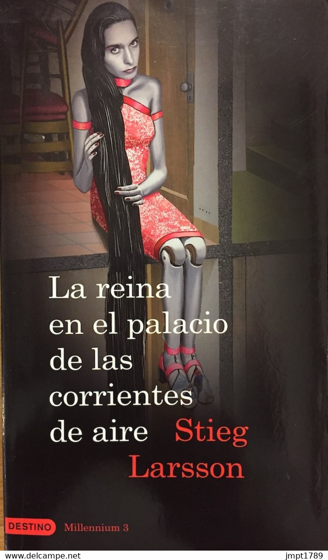 La Reina En El Palacio De Las Corrientes De Aire. Millenium 3.Stieg Larson. Ed. Destino, 1ª Edición, 2009.(en Español). - Acción, Aventuras