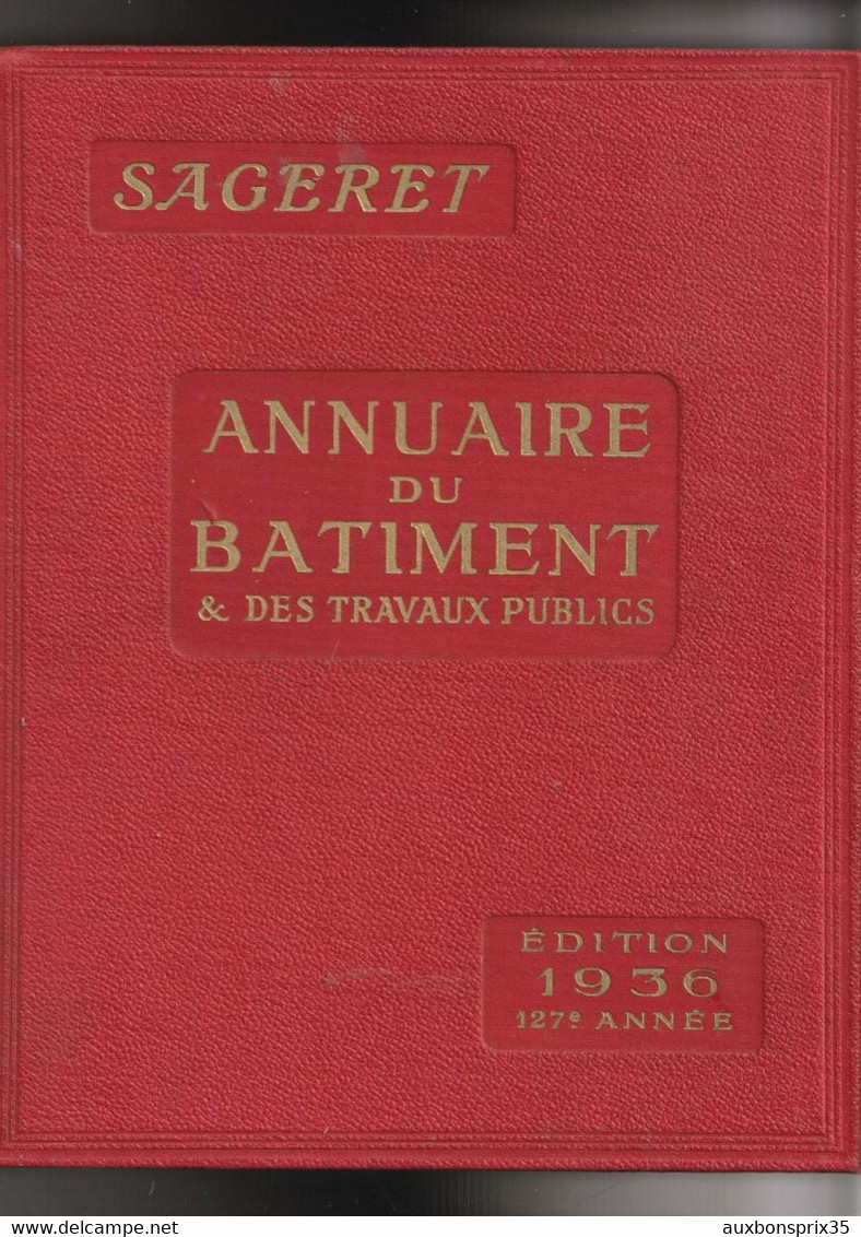 ANNUAIRE DU BATIMENT ET DES TRAVAUX PUBLIQUES - EDITION SAGERET - 1936 - Other & Unclassified
