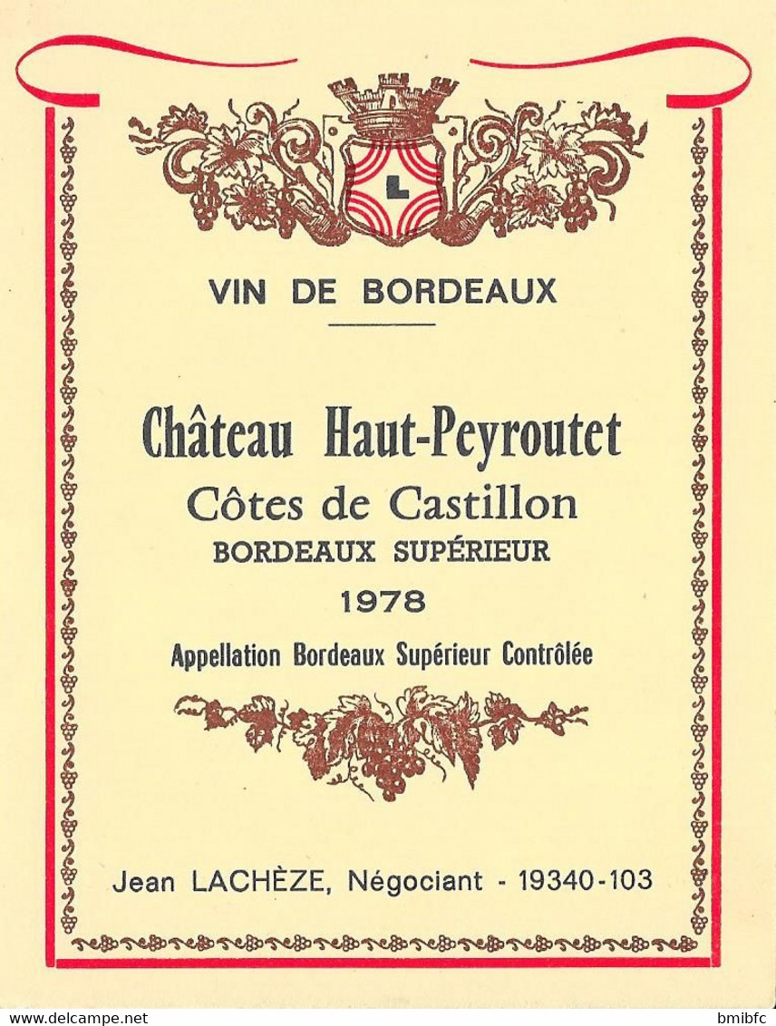 VIN DE BORDEAUX - Château Haut-Peyroutet - Côtes De Castillon 1978 - Jean Lachèze, Négociant - Castles