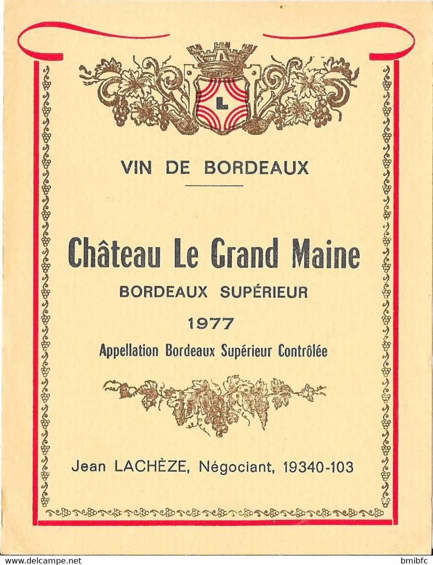 VIN DE BORDEAUX - Château Le Grand Maine  -BORDEAUX SUPERIEUR 1977 - Jean Lachèze, Négociant - Castillos