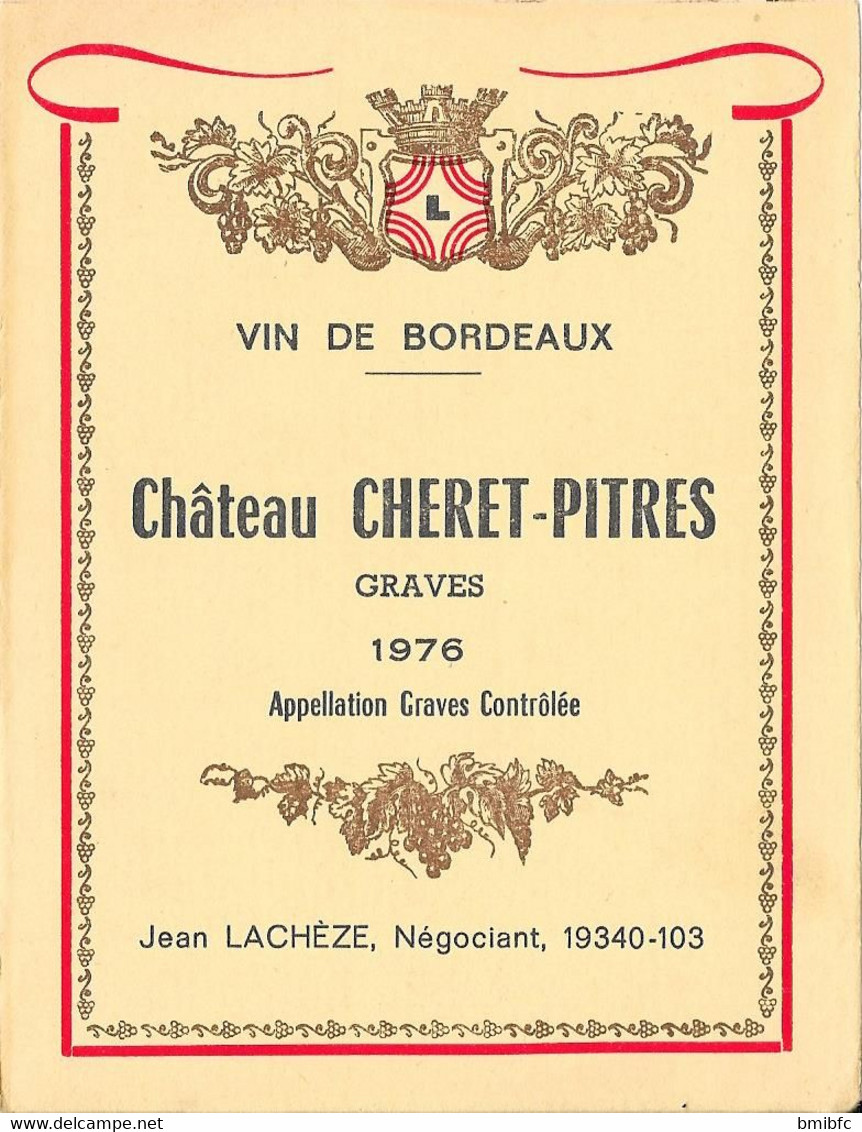 VIN DE BORDEAUX - Château CHERET-PITRES - GRAVES 1976 - Jean Lachèze, Négociant - Castelli