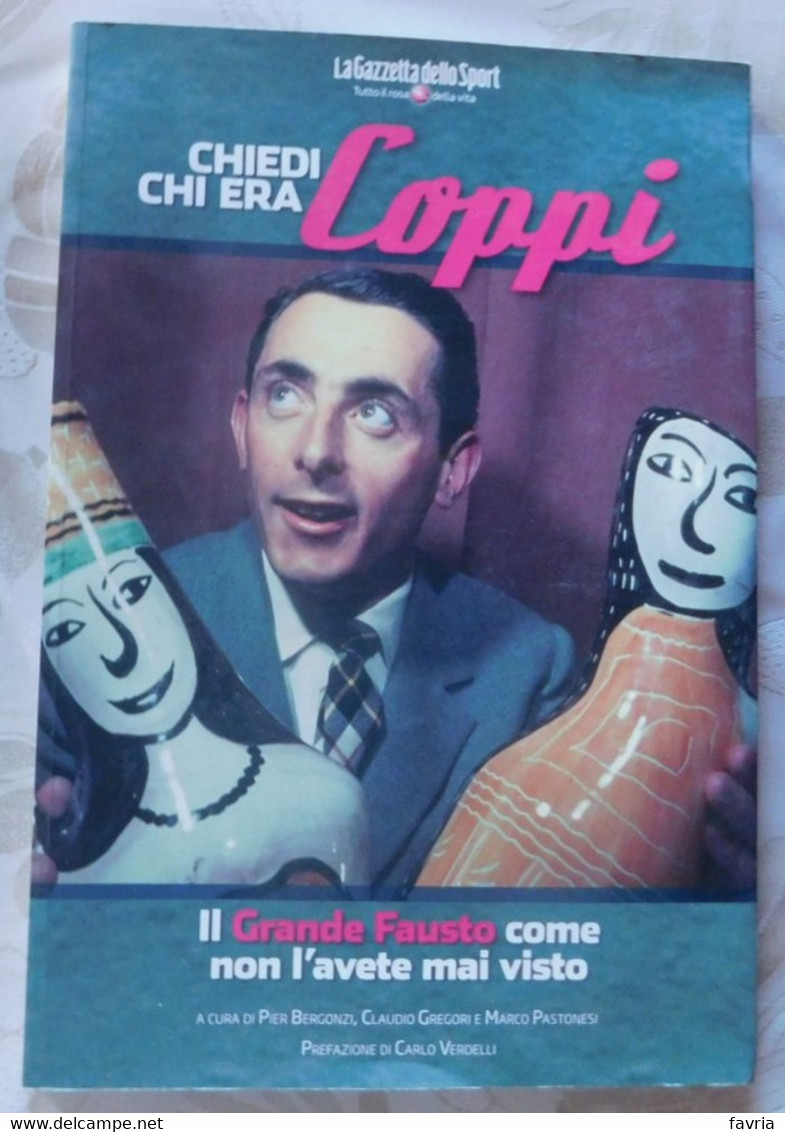 Chiedi Chi Era FAUSTO COPPI, Il Grande Fausto...# La Gazzetta Dello Sport  2009 # Pag. 160 Quasi Interamente Fofografico - Deportes