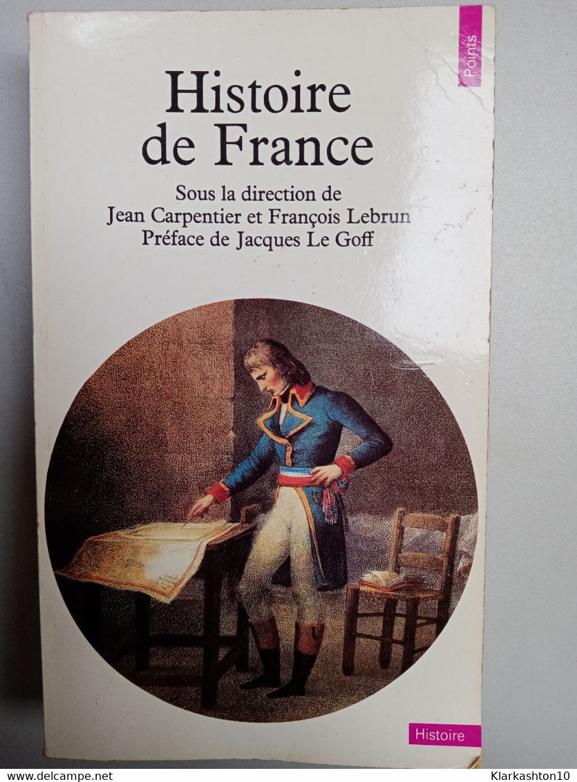 Histoire De France - Jean Carpentier, François Lebrun/ Points, 1996 - Geschichte