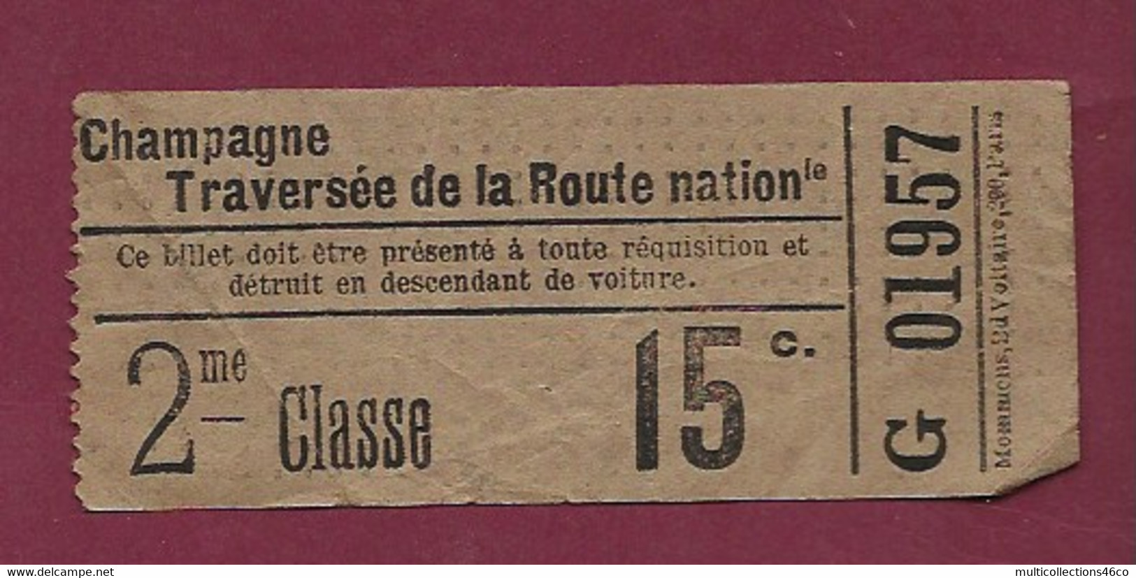 130121 - TICKET CHEMIN DE FER TRAM METRO - Champagne Traversée De La Route Nationale 2me Classe 15c G01957 - Europe