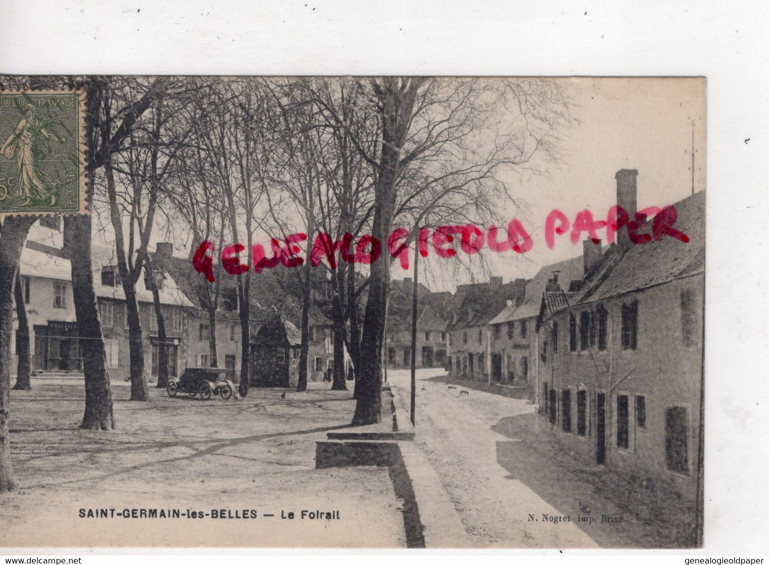 87 - ST GERMAIN- SAINT GERMAIN LES BELLES - LE FOIRAIL- EDITEUR NOGRET BRIVE - Saint Germain Les Belles