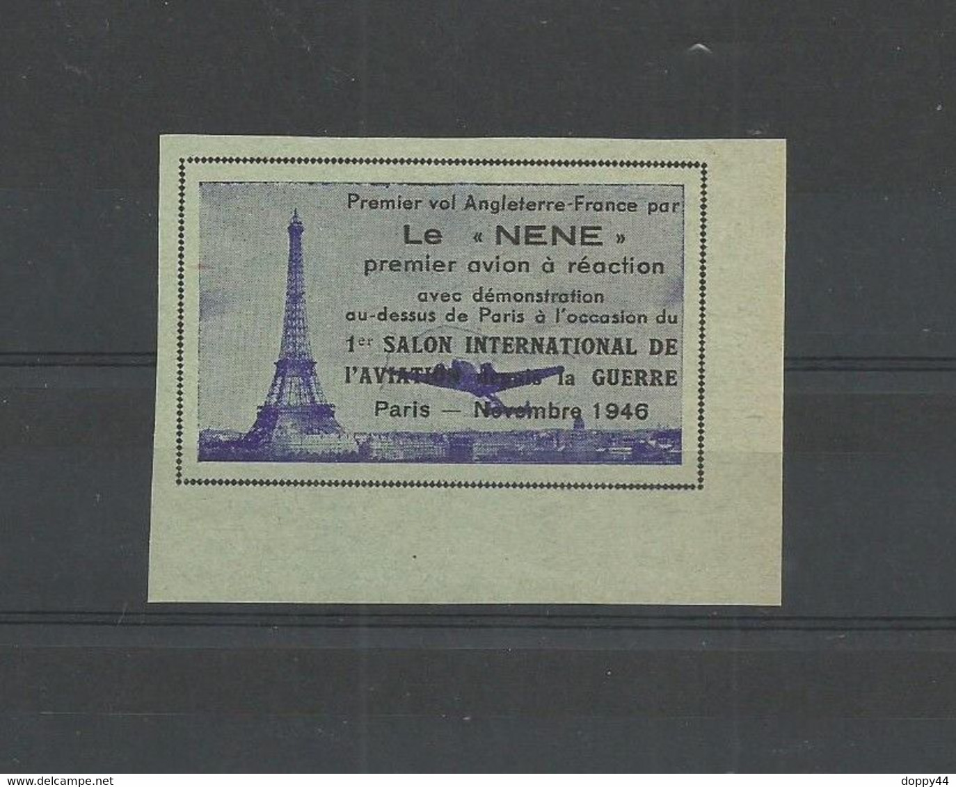 VIGNETTE AVIATION PREMIER VOL FRANCE ANGLETERRE PAR LE "NENE" A L'OCCASION DU SALON PARIS NOVEMBRE 1945. - Aviación