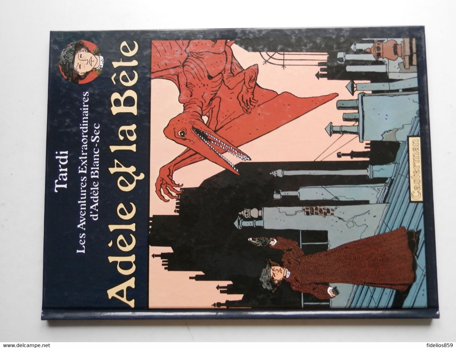 ADELE BLANC SEC PAR TARDI  TOME 1 EDITION DE 1995 - Adèle Blanc-Sec