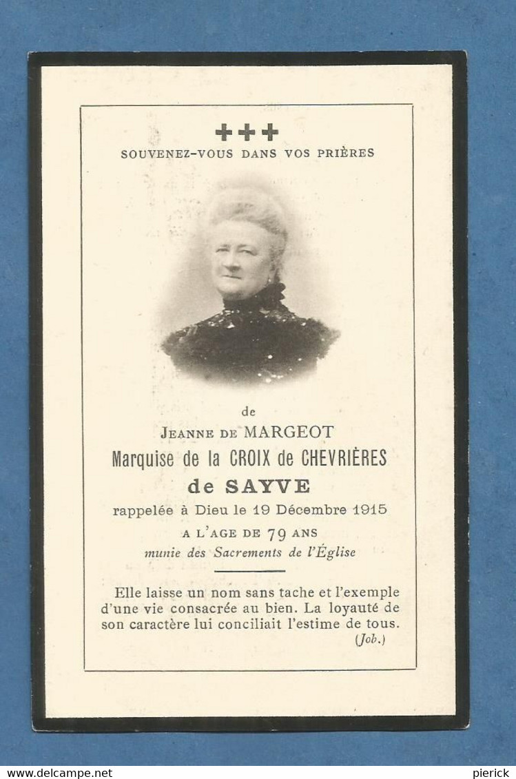 Image GENEALOGIE FAIRE PART DECES NOBLESSE MARQUISE  DE LA CROIX DE CHEVRIERES DE SAYVE 1836 1915 - Avvisi Di Necrologio
