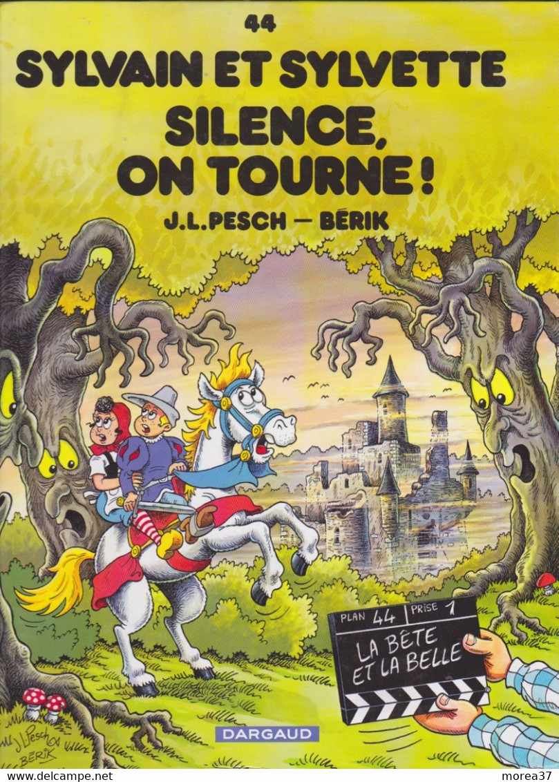 SYLVAIN Et SYLVETTE Silence On Tourne  Tome 44  EO    J L PESCH/BERIK  DARGAUD - Sylvain Et Sylvette