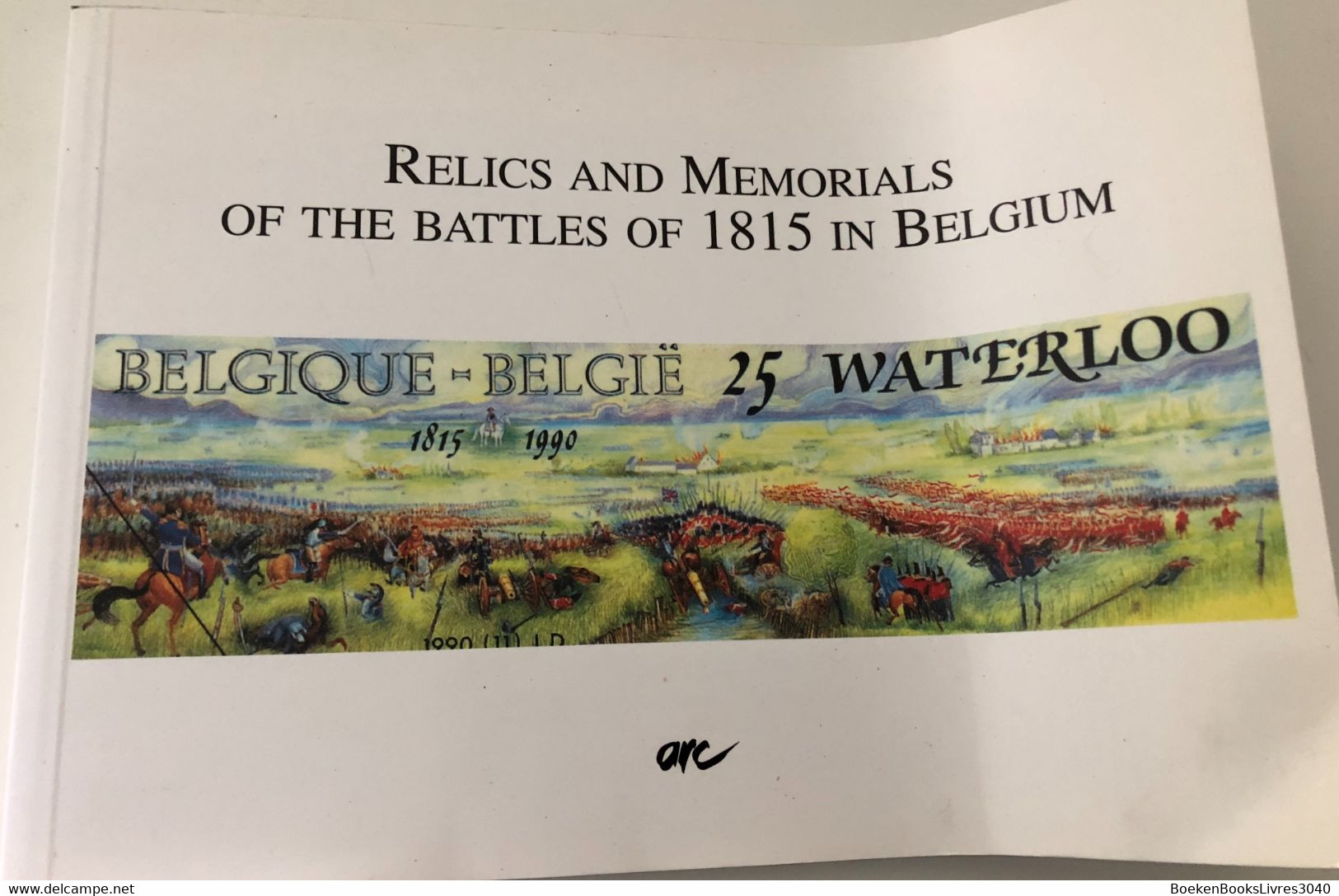 Relics And Memorials Of Battles Of 1815 In Belgium - Waterloo - Europe