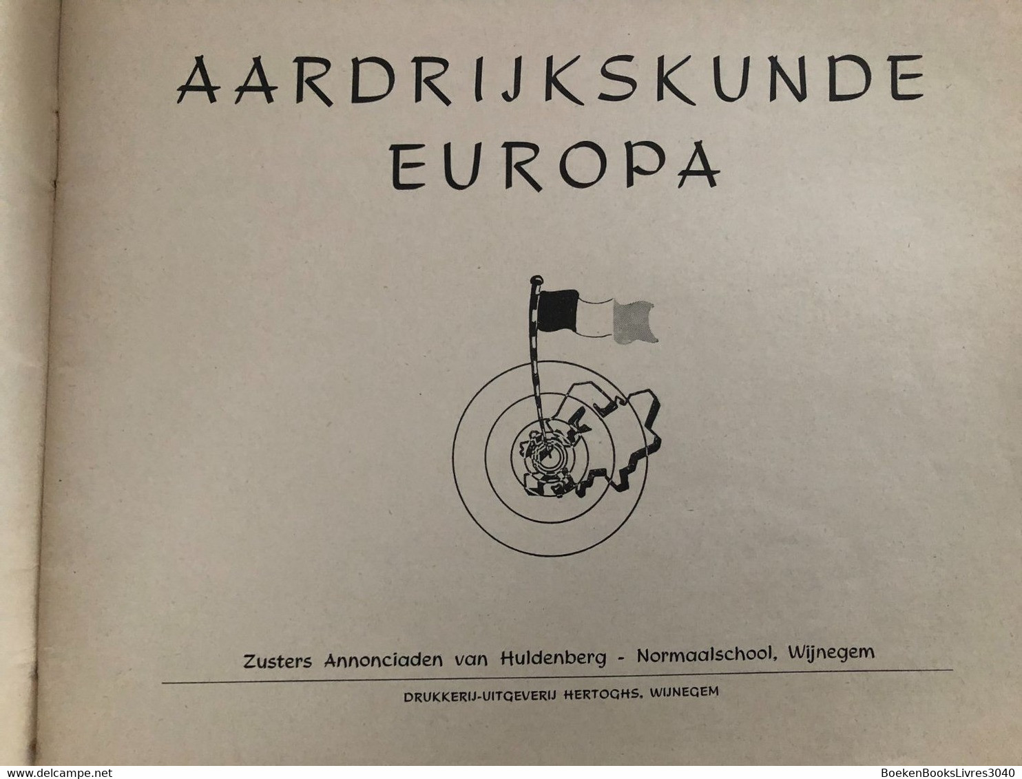 2 Boekjes: Aardrijkskunde De Wereld Buiten Europa & Europa - Zusters Annonciaden Van Huldenberg - Geography