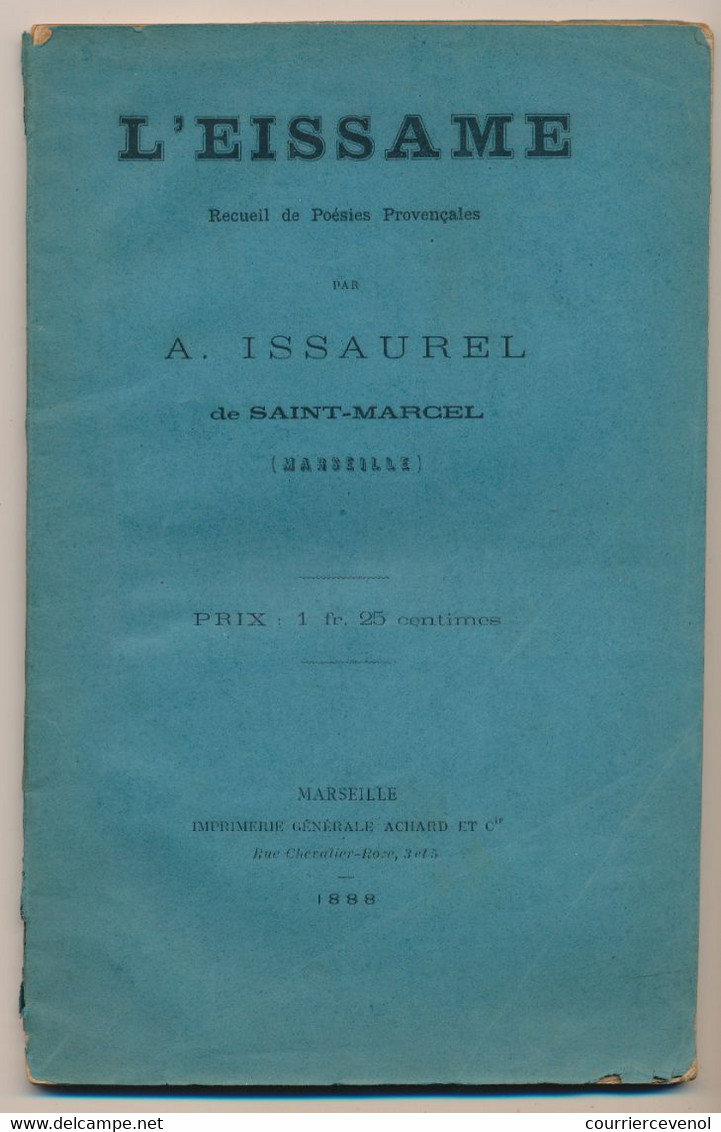 L'EISAMME - Recueil De Poésies Provencales Par A. ISSAUREL De Saint Marcel (Marseille) - Imprimerie Achard 1888 - Altri & Non Classificati