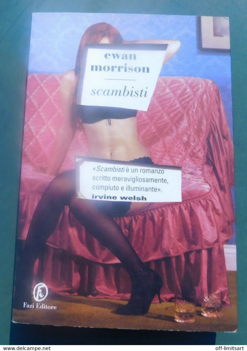 SCAMBISTI - Ewan Morrison  - Fazi Editore  (2008, 1^ Edizione) - 350 Pagine - Other & Unclassified