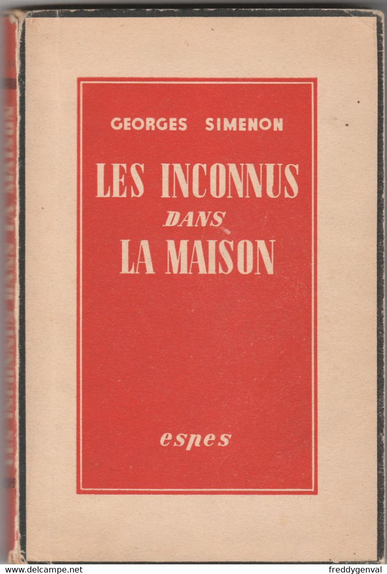 SIMENON LES INCONNUS DANS LA MAISON    ESPES BRUXELLES IMPRIMEUR ERASMUS GAND - Auteurs Belges