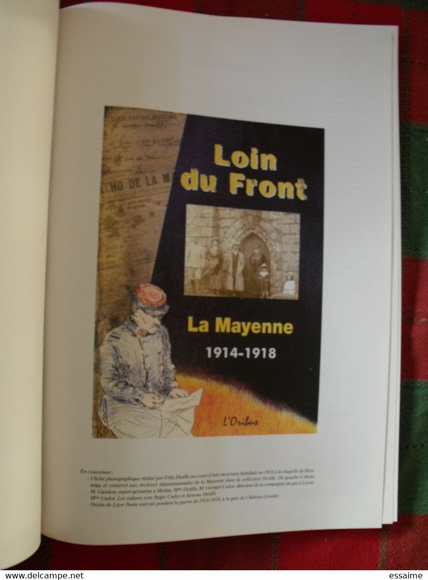 Loin Du Front, La Mayenne 1914-1918. L'Oribus 2008. Très Illustré. Guerre Blessés Réfugiés Bagne Prisonniers Américains - Oorlog 1914-18