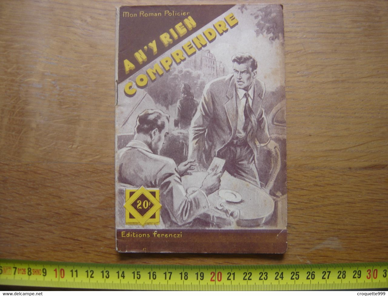 1957 A N'Y RIEN COMPRENDRE Jacques Rivaler Mon Roman Policier FERENCZI - Ferenczi