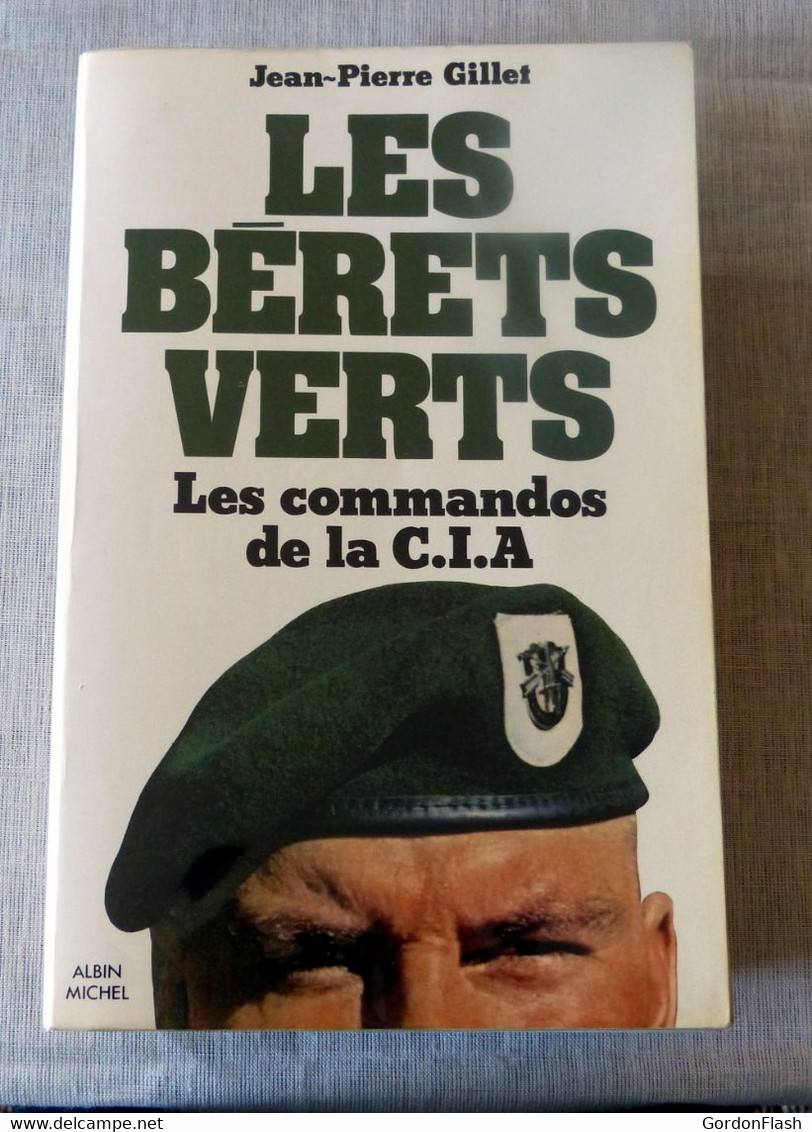 Livre : Les Bérets Verts,  Commandos De La CIA - Other & Unclassified