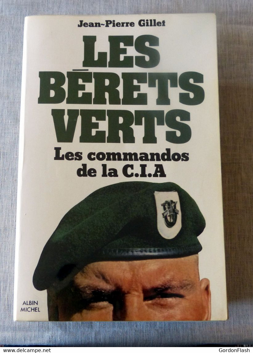 Livre : Les Bérets Verts,  Commandos De La CIA - Autres & Non Classés