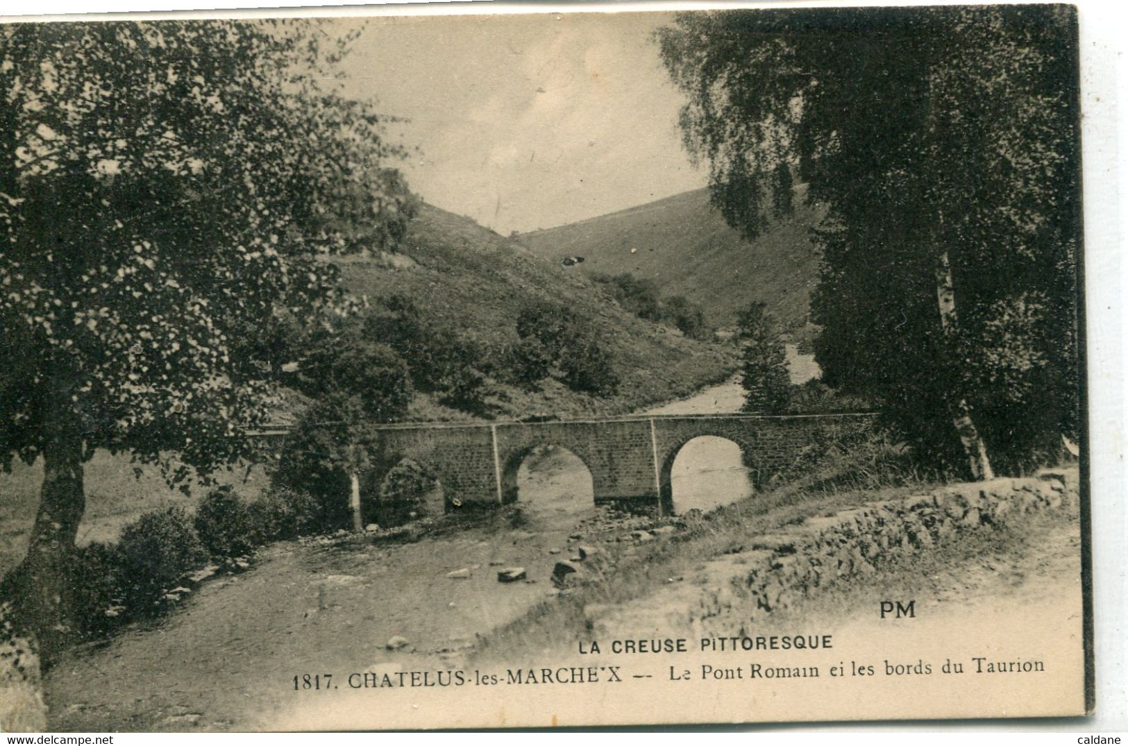 -23 - CREUSE-  CHATELUS-les-MARCHEX - Le Pont Romain Et Les Bords Du Taurion - Chatelus Malvaleix
