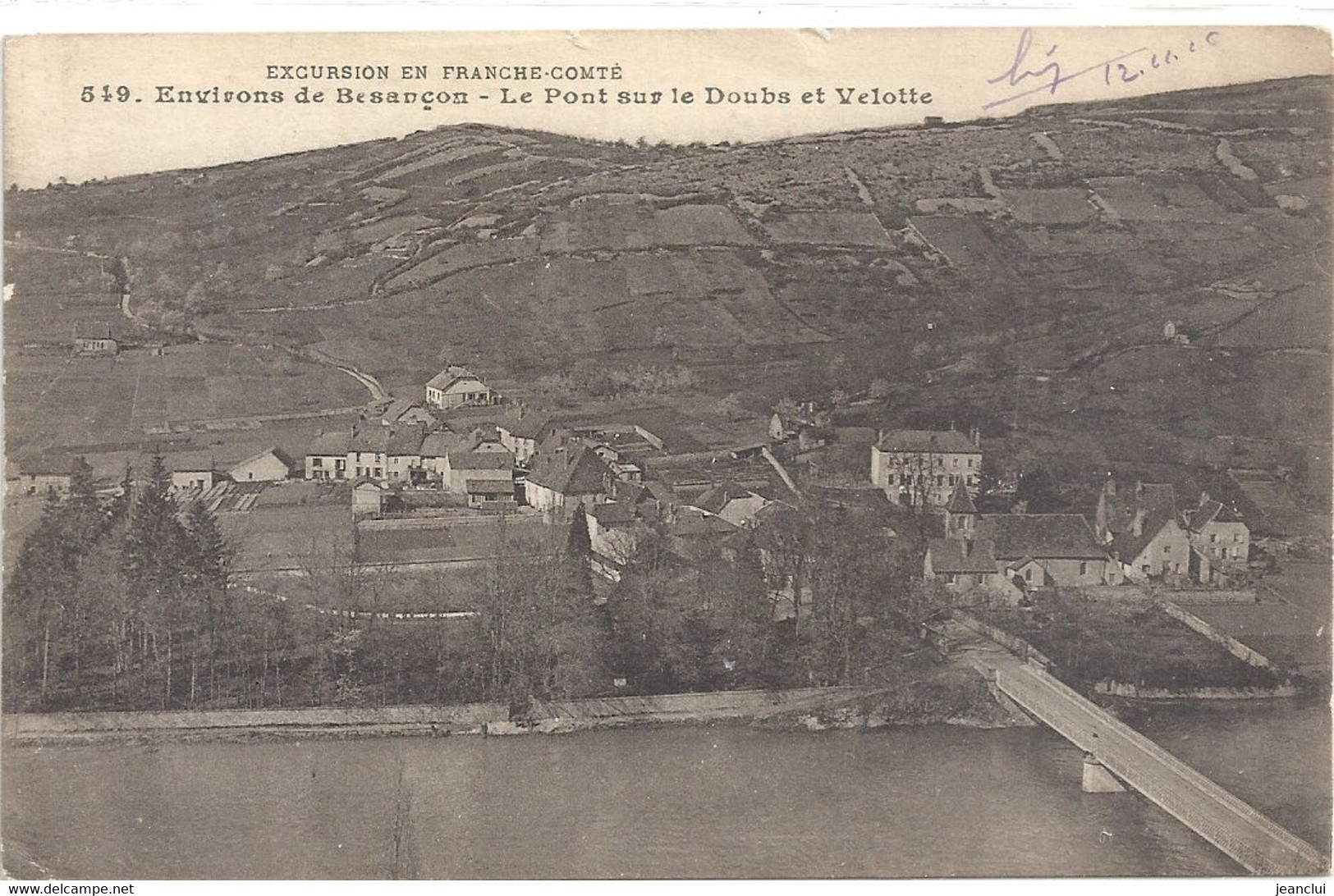 EXCURSION EN FRANCHE-COMTE .519. ENVIRONS DE BESANCON . LE PONT SUR LE DOUBS ET VELOTTE . ECRITE LE 12-11-1916 AU VERSO - Sonstige & Ohne Zuordnung