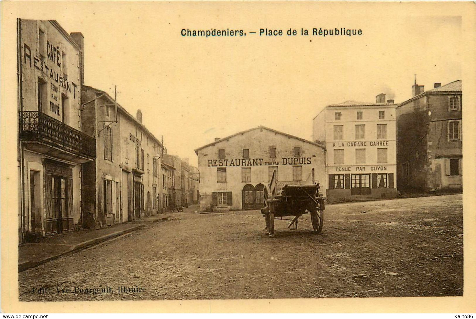 Champdeniers * Place De La République * Café Restaurant TROUVE Trouvé * Restaurant DUPUIS * " à La Cabane Dorée " GUYON - Champdeniers Saint Denis