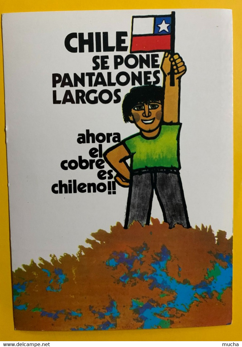 13183 - Chile Se Pone Pantalones Largos Ahora El Cobre Es Chileno Affiches  Chiliennes 1971-73 Edition Italienne 1975 - Non Classés