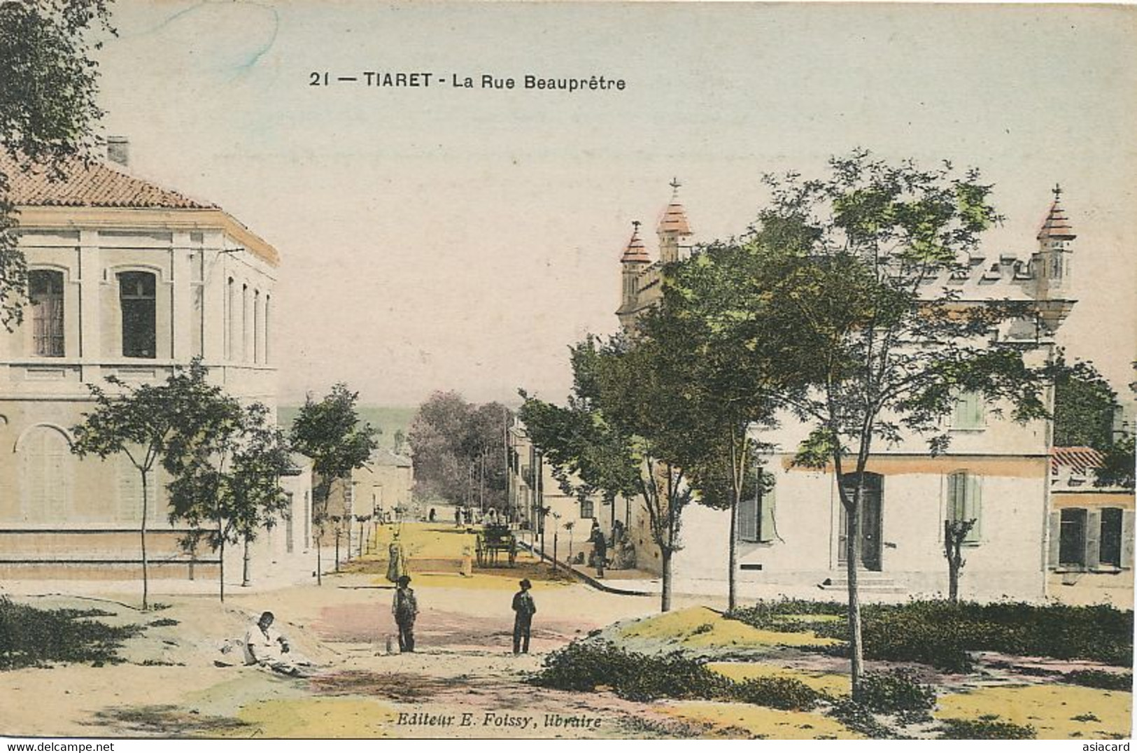 Tiaret Rue Beaupretre ( Colonel ) Colorisée Main  Edit Foissy - Tiaret