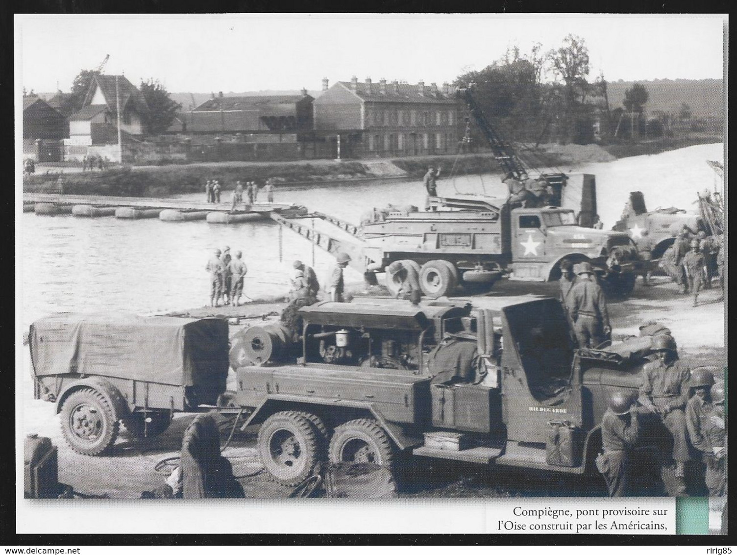 2004  --  COMPIEGNE . PONT PROVISOIRE SUR L OISE PAR LES AMERICAINS . 3U492 - Ohne Zuordnung