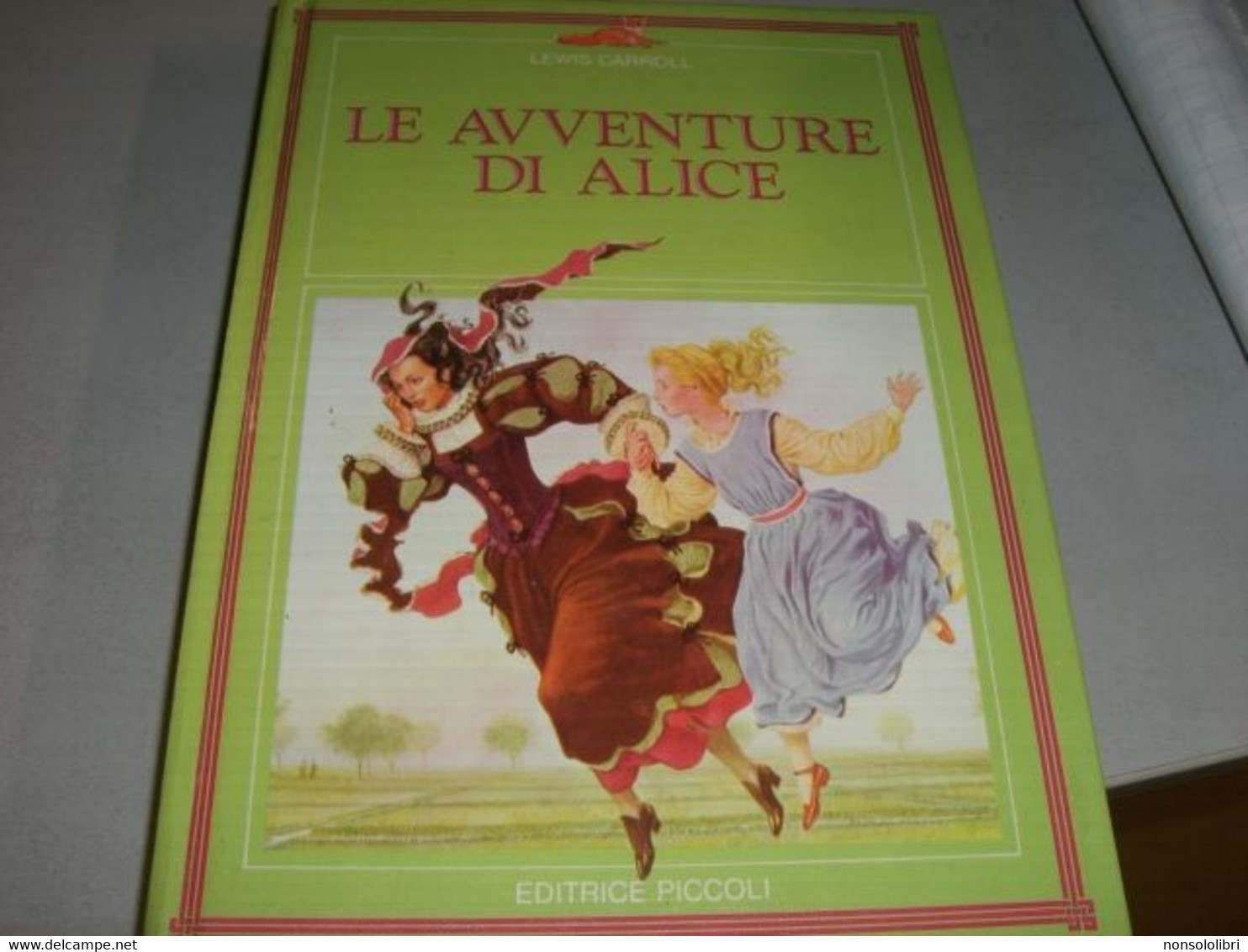 LIBRO " LE AVVENTURE DI ALICE" EDITRICE PICCOLI CON ILLUSTRAZIONI Di  Sergio RIZZATO - Novelle, Racconti