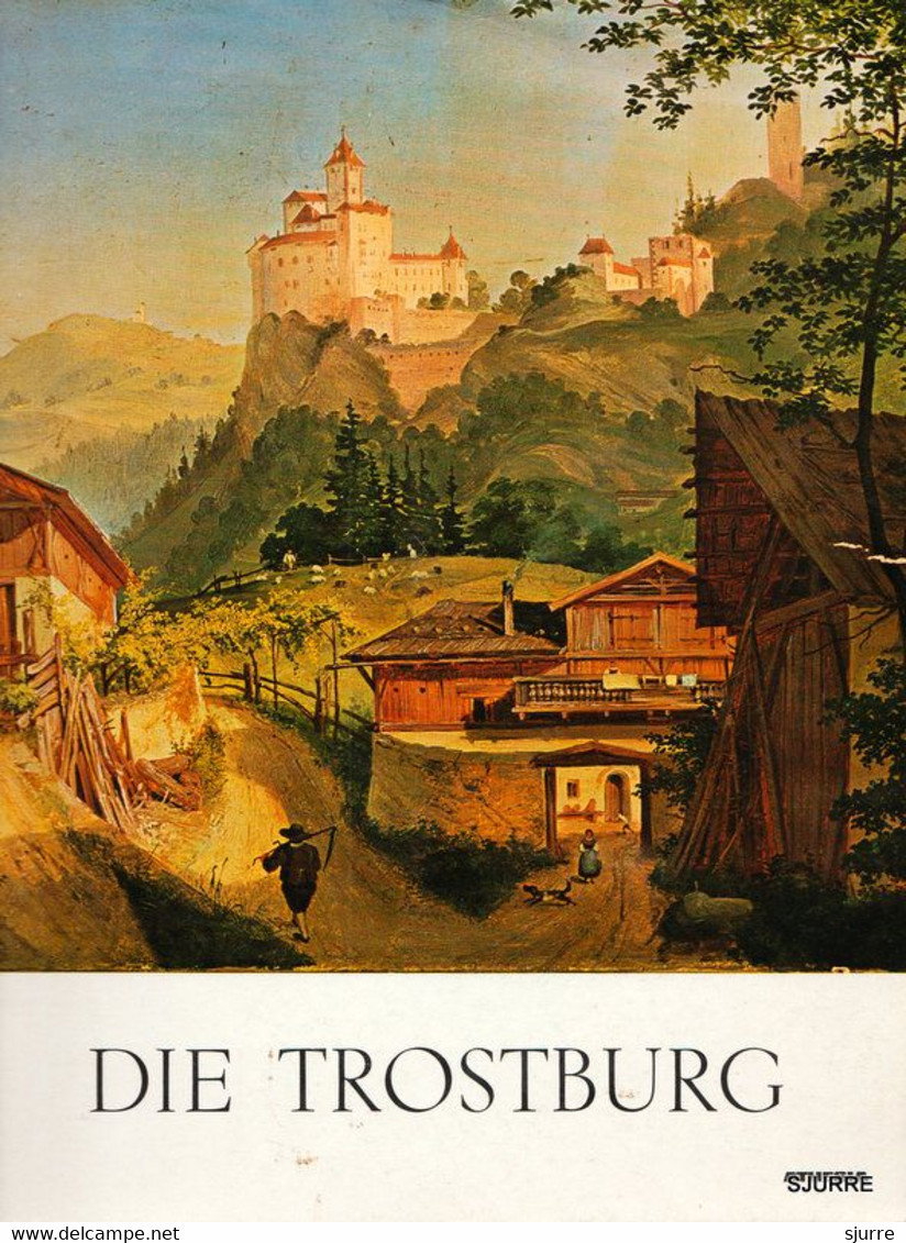 Die Trostburg - Oberhalb Waidbruck Im Eisacktal - Adelheid Zallinger - Unclassified