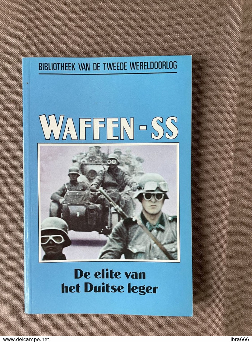 WAFFEN-SS De Elite Van Het Duitse Leger - John Keegan -1990 - Guerre 1939-45