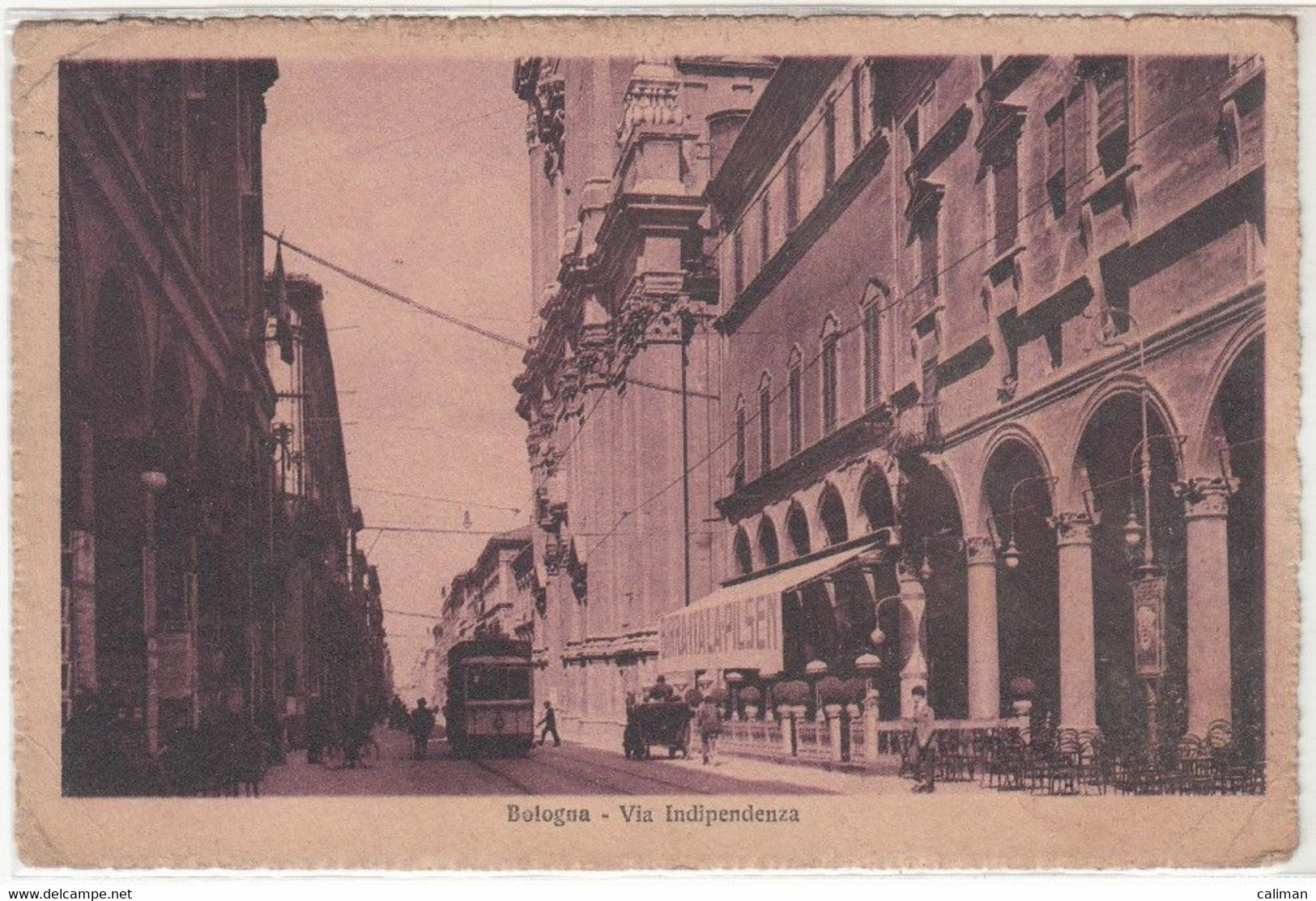 BOLOGNA VIA INDIPENDENZA ANIMATA CON TRAM PUBBLICITA' BIRRA ITALIA PILSEN - CARTOLINA SPEDITA NEL 1928 - Bologna