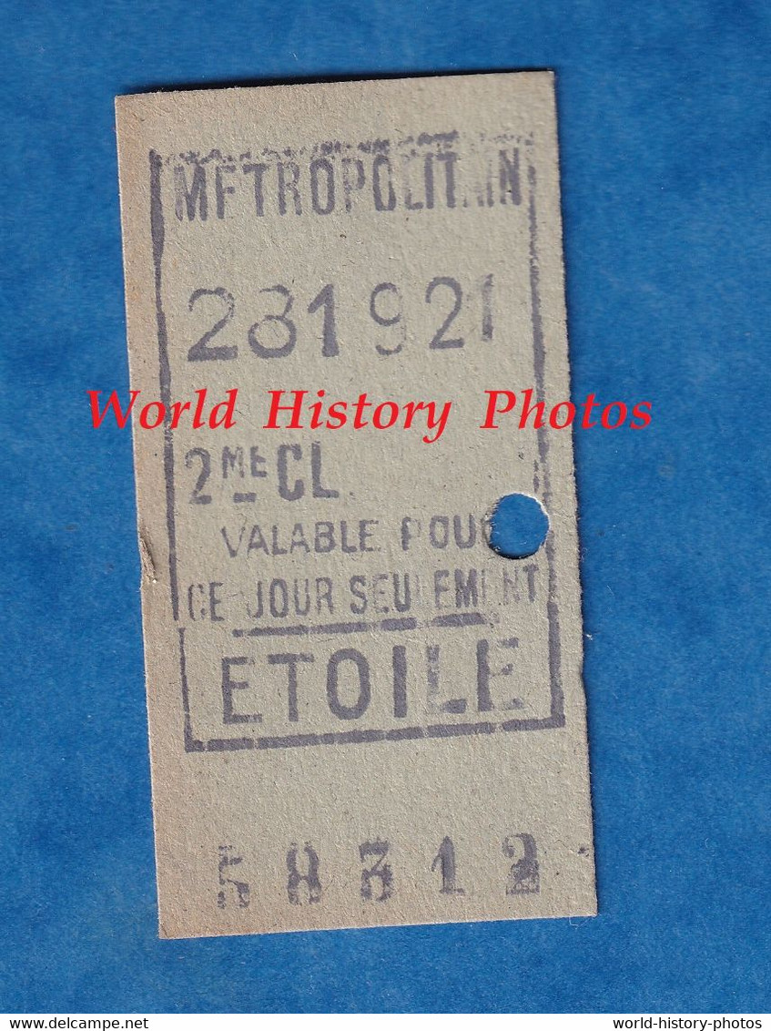 Ticket Ancien De Métro RATP  - 281921 - 2eme Classe - ETOILE - Valable Pour Ce Jour - Métropolitain - 58312 - Paris - Unclassified