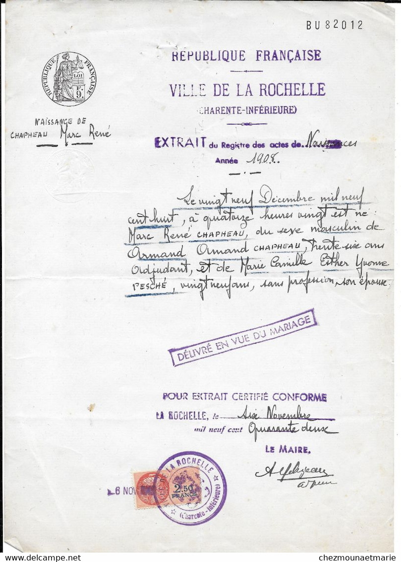 1942 LA ROCHELLE - CHAPHEAU MARC NE EN 1908 FILS DE ARMAND ADJUDANT ET DE MARIE PESCHE - NAISSANCE EXTRAIT - Documents Historiques