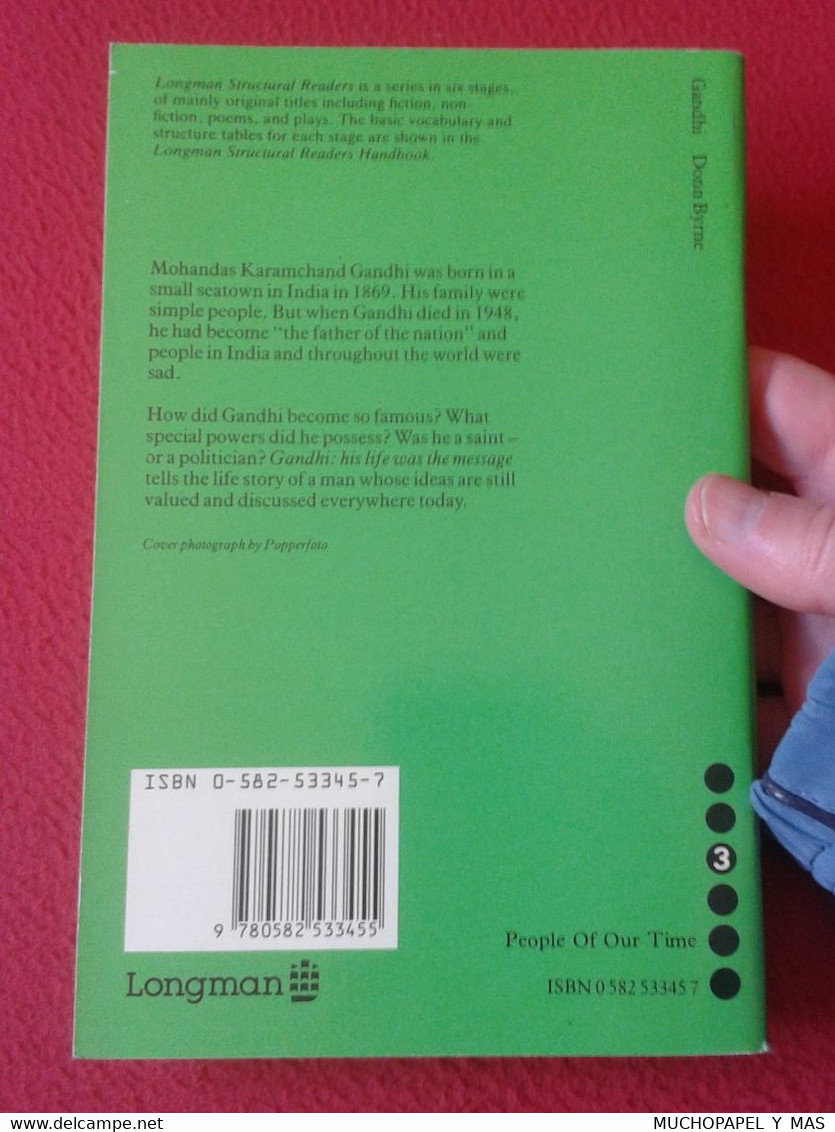 ANTIGUO LIBRO TIPO CUADERNO LONGMAN GANDHI (INDIA) HIS LIFE WAS THE MESSAGE DONN BYRNE 1989 ETC VER...MAHATMA...63 PÁG. - Asie