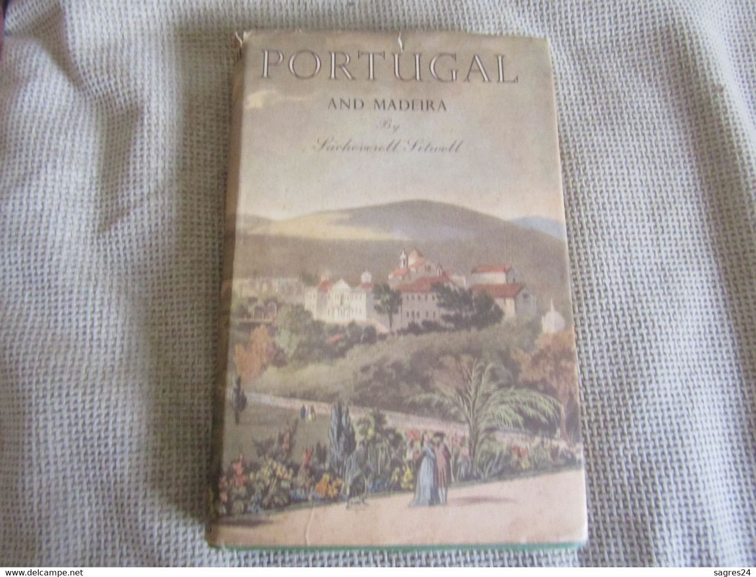 Sacheverell Sitwell - Portugal And Madeira - Hardcover - 1954 First Sedition - 1950-Heden