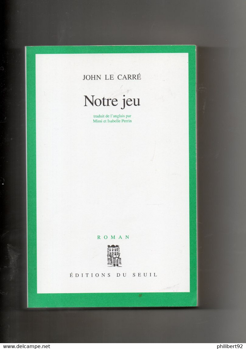 John Le Carré. Notre Jeu. - Otros & Sin Clasificación