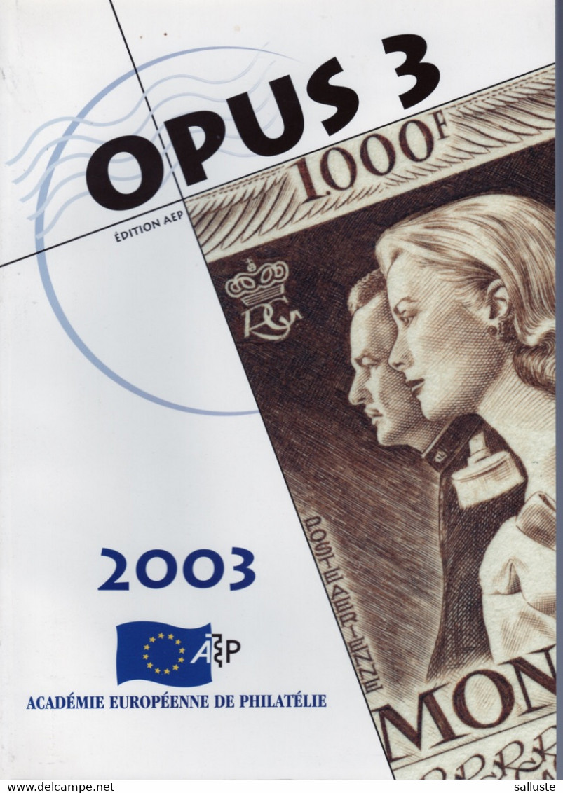 OPUS N°  3 - Année  2033 -  Revue Officielle De L'Académie Européenne De Philatélie - Philatélie Et Histoire Postale