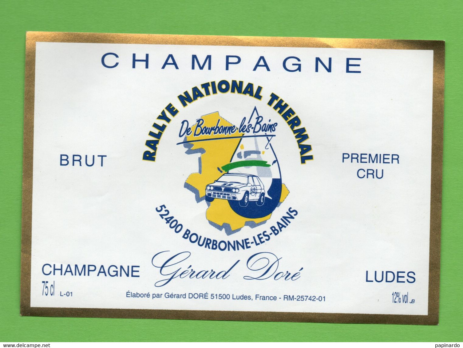 Etiquette  De Champagne   Gérard  DORE    Rallye De Bourbonne Les Bains - Champagne