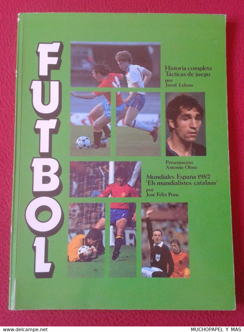 LIBRO FÚTBOL HISTORIA COMPLETA TÁCTICAS DE JUEGO POR JARED LEBOW MUNDIALES ESPAÑA 1982 82 (Y OTROS) VER..SOCCER FOOTBALL - Andere & Zonder Classificatie