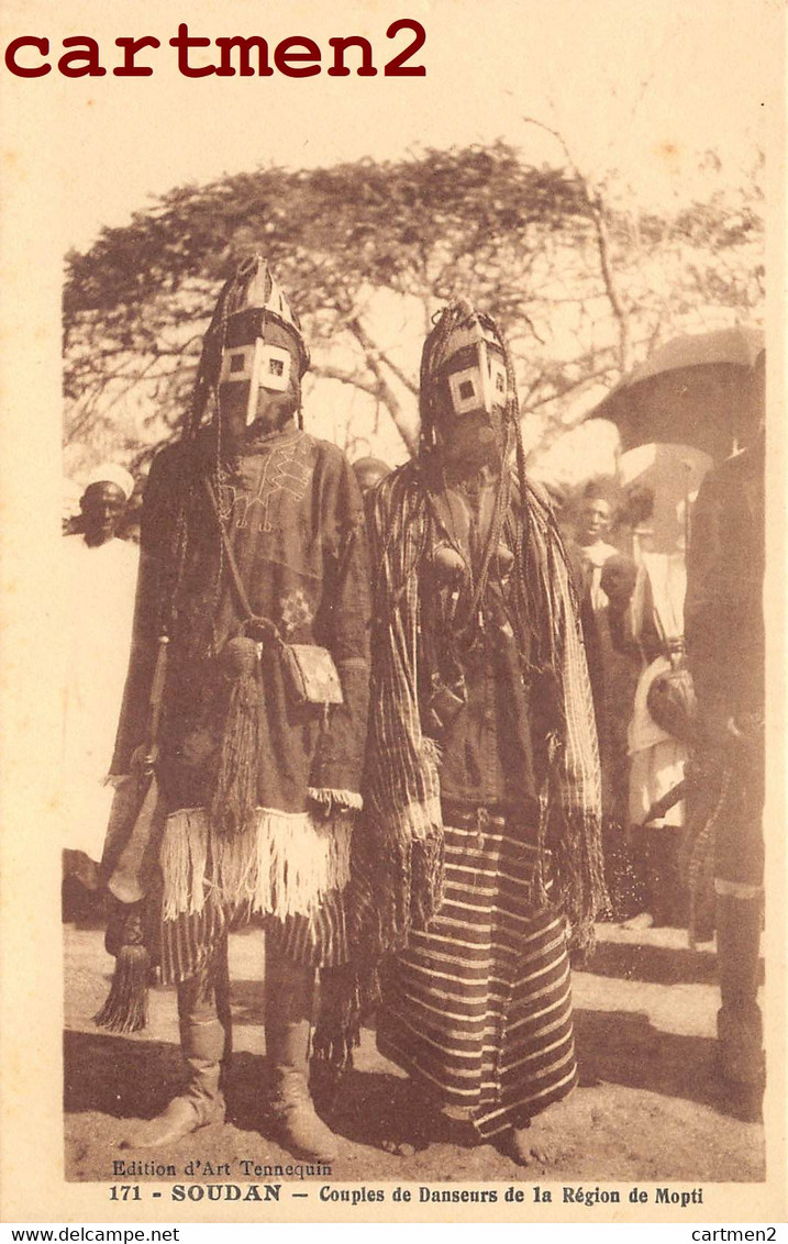 SOUDAN COUPLE DE DANSEURS DE LA REGION DE MOPTI MASQUE ETHNOLGIE ETHNIC AFRIQUE AFRICA EDITION TENNEQUIN - Sudan