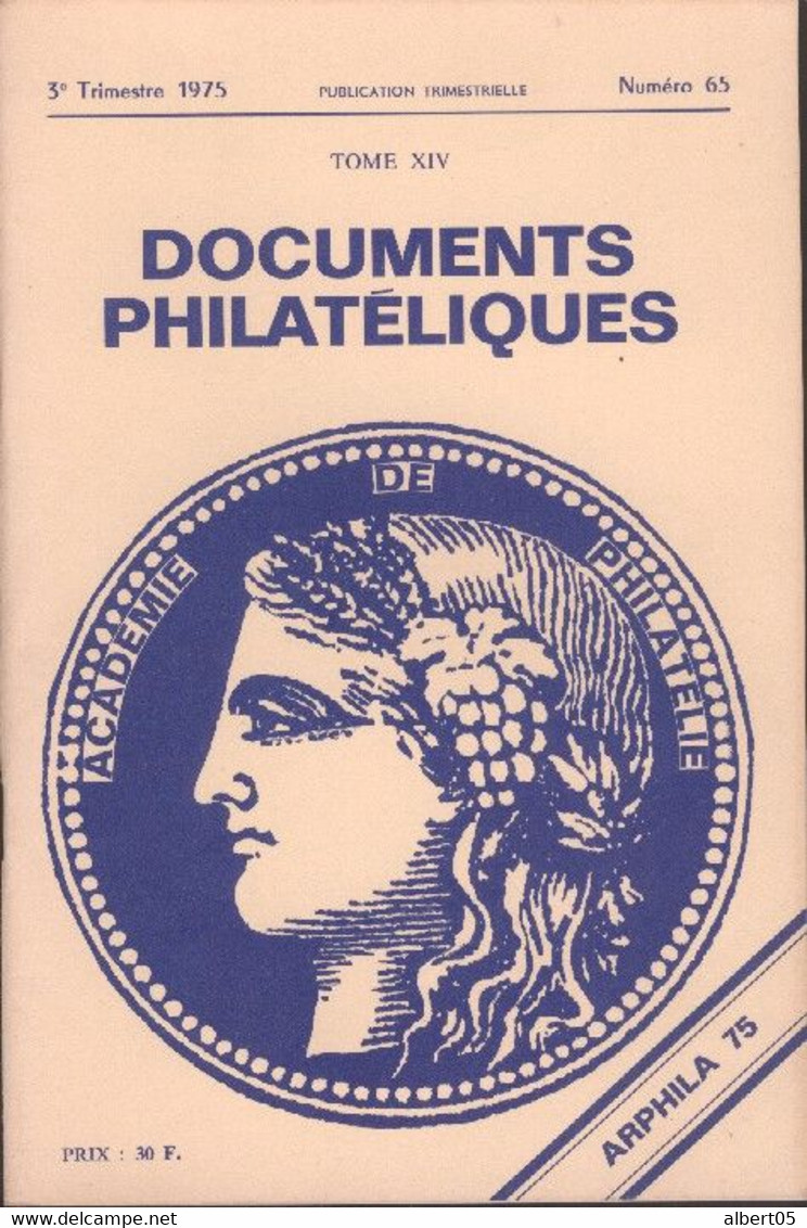 Revue De L'Académie De Philatélie -  Documents Philatéliques N° 65 + Sommaire- Spécial Arphila 75 - Filatelie En Postgeschiedenis