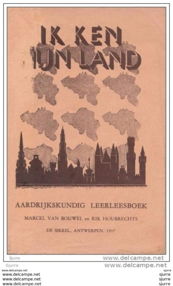 IK KEN MIJN LAND - Aardrijkskundig Leerleesboek - Marcel Van Bouwel En Rik Houbrechts - Scolaire