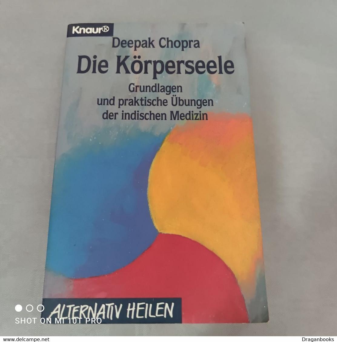 Deepak Chopra - Die Körperseele - Psychologie