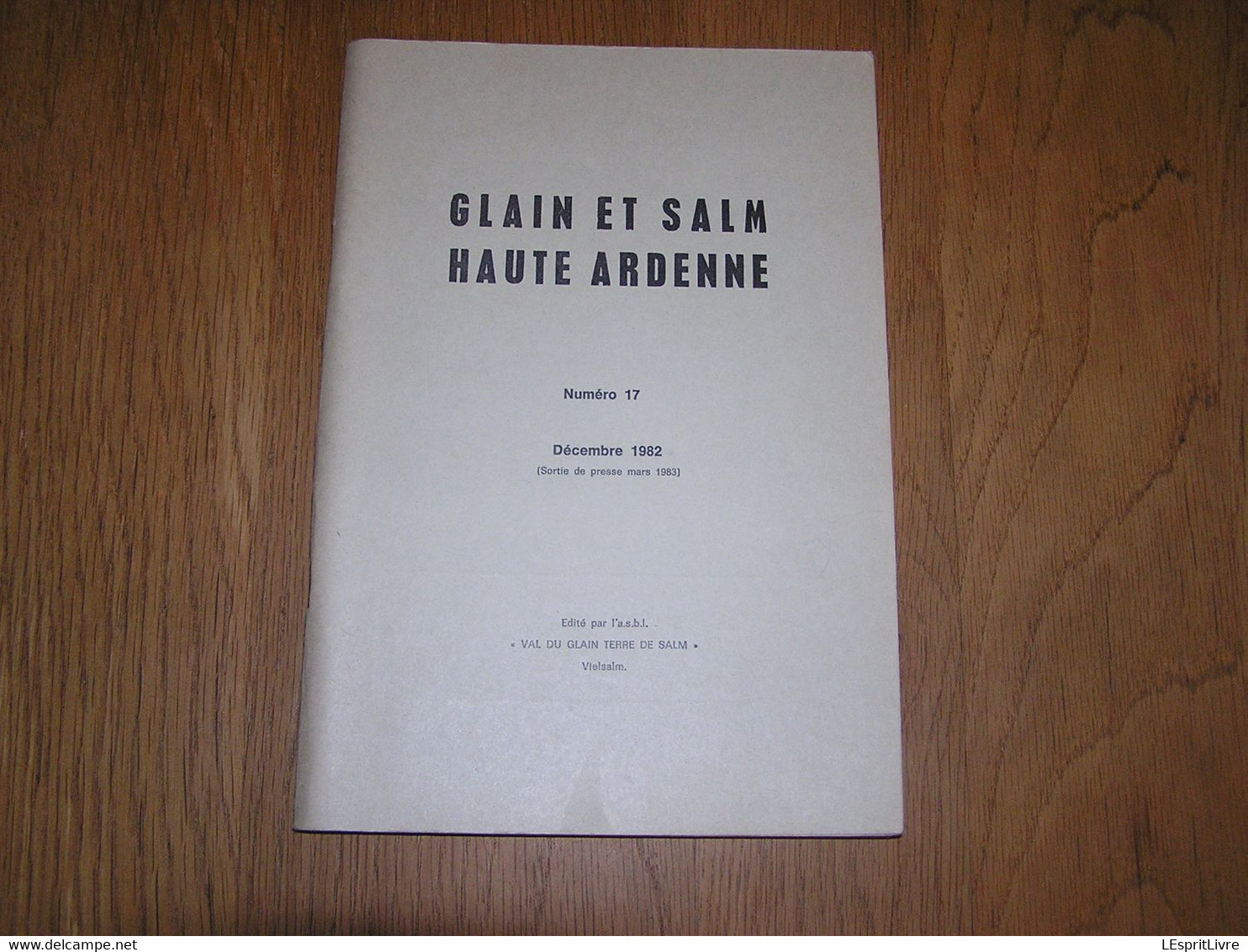 GLAIN ET SALM N° 17 Régionalisme Ardenne Brique Rencheux Grand Halleux Vêtement Agriculteur Ferme Industrie Métiers - Belgique