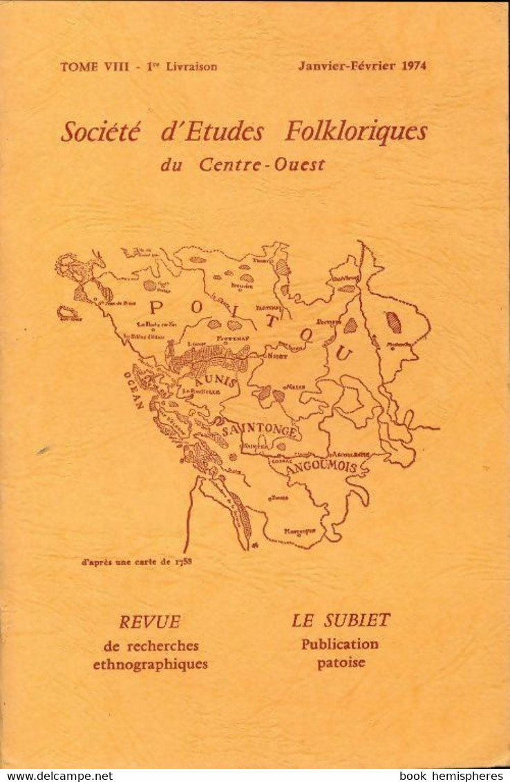 Société D'études Folkloriques Du Centre-Ouest Tome VIII : 1re Livraison De Collectif (1974) - Non Classés