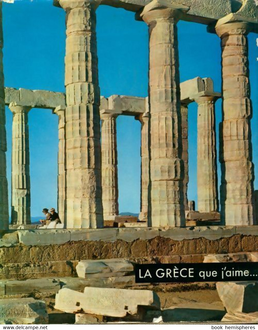 La Grèce Que J'aime... De André Fraigneau (1960) - Tourism